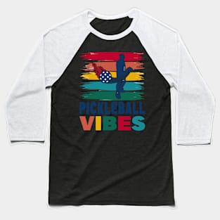 Pickleball - Pickleball Vibes Baseball T-Shirt